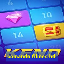 comando filmes hd